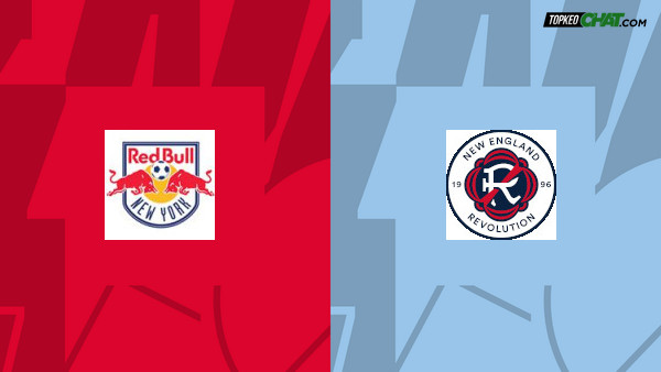 Soi kèo New York Red Bulls vs New England Revolution, nhận định 06h30 ngày 09/07 - MLS Mỹ
