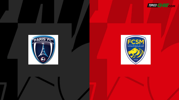 Soi kèo Paris FC vs Sochaux, nhận định 00h00 ngày 21/05 - Hạng hai Pháp