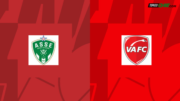Soi kèo Saint-Etienne vs Valenciennes US, nhận định 01h45 ngày 03/06 - Hạng hai Pháp