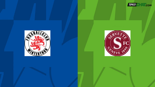 Soi kèo Winterthur vs Servette, nhận định 22h59 ngày 20/05 - VĐQG Thụy Sĩ