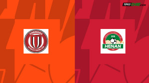 Soi kèo Chengdu Better City FC vs Henan Songshan Longmen, nhận định 18h35 ngày 11/07 - VĐQG Trung Quốc